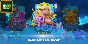 Giới thiệu đôi nét về sảnh game bắn cá VIP tại sân chơi FB88