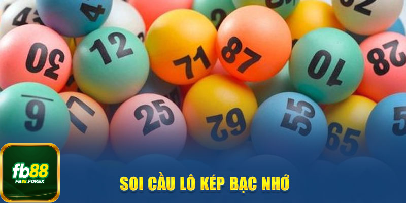 Soi cầu lô kép bạc nhớ